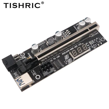 TISHRIC PCIE Riser Express 6Pin С Питанием От 1x до 16x Удлинитель Riser Card Адаптер С Дисплеем Температуры Для Установки для Майнинга BTC