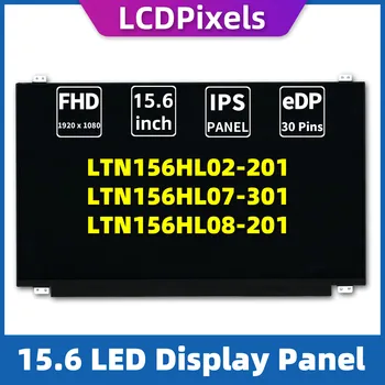 ЖК-дисплей с Пикселями 15,6 Дюймов, экран для ноутбука LTN156HL02-201, LTN156HL07-301, LTN156HL08-201, Матрица 1920*1080 EDP, 30-контактный IPS-экран